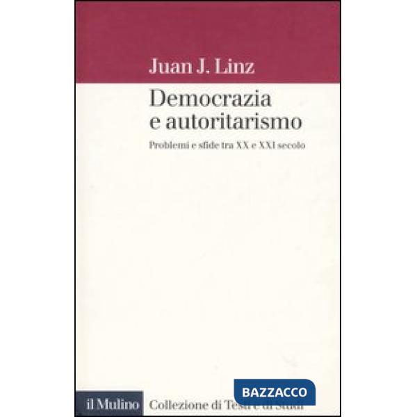 Democrazia e autoritarismo. Problemi e sfide tra XX e XXI secolo