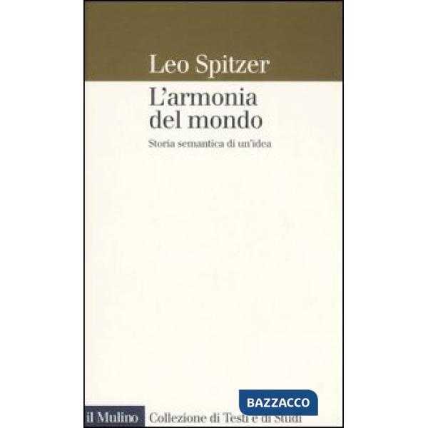 Armonia del mondo. Storia semantica di un'idea (L')