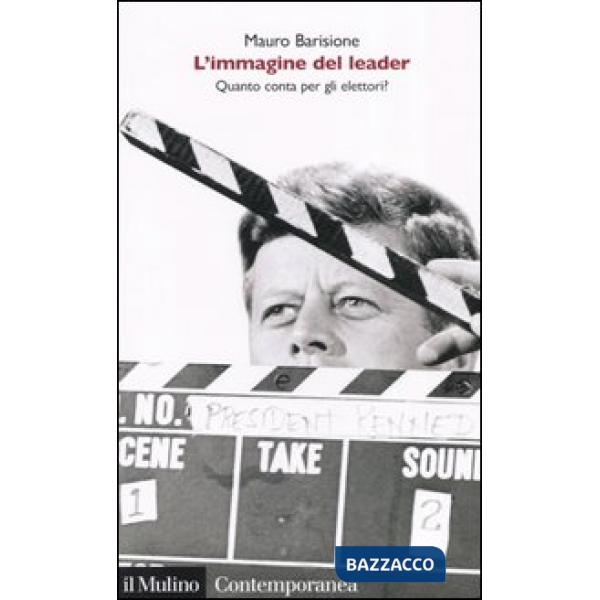 Immagine del leader. Quanto conta per gli elettori? (L')