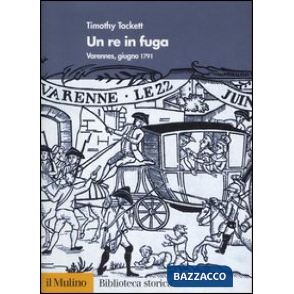 Re in fuga. Varennes, giugno 1971 (Un)