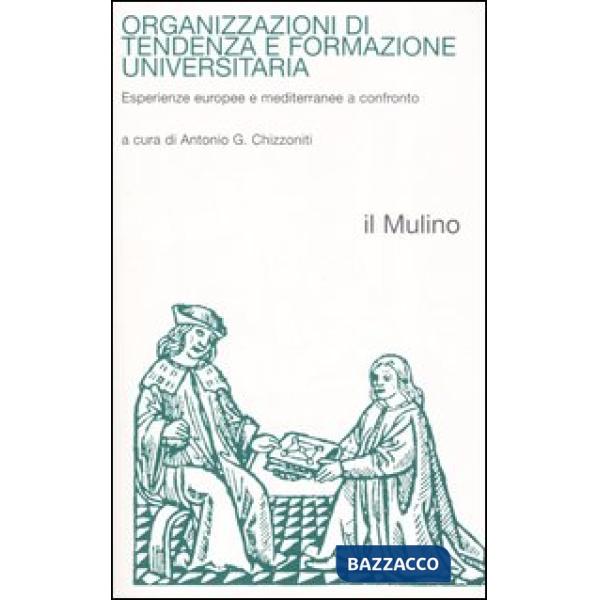 Organizzazioni di tendenza e formazione universitaria. Esperienze europee e medi
