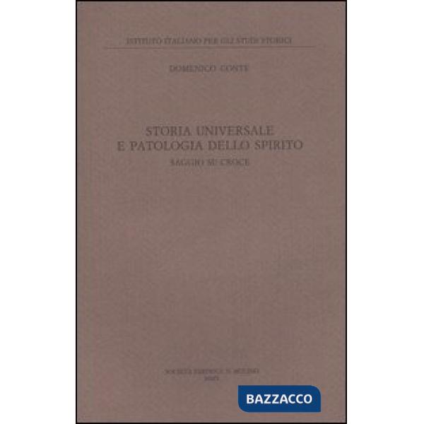Storia universale e patologia dello spirito. Saggio su Croce