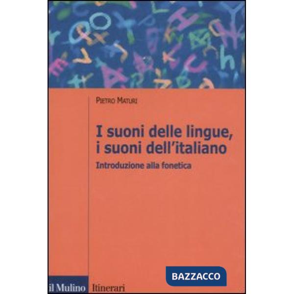 Suoni delle lingue, i suoni dell'italiano. Introduzione alla fonetica (I)