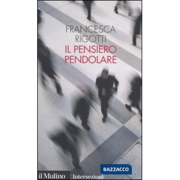 Pensiero pendolare (Il)