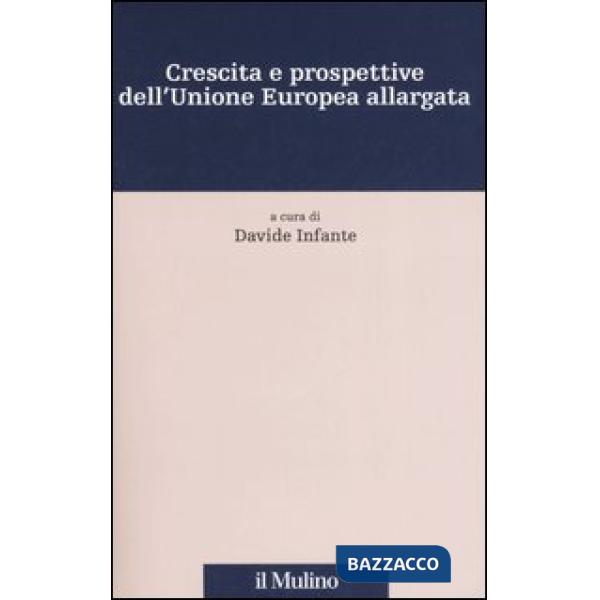 Crescita e prospettive dell'Unione Europea allargata
