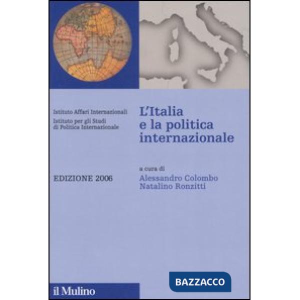 Italia e la politica internazionale 2006 (L')