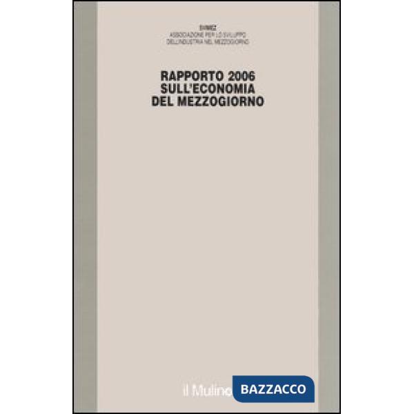 Rapporto Svimez 2006 sull'economia del Mezzogiorno
