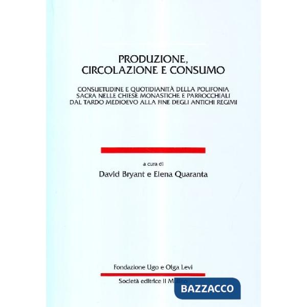 Produzione, circolazione e consumo