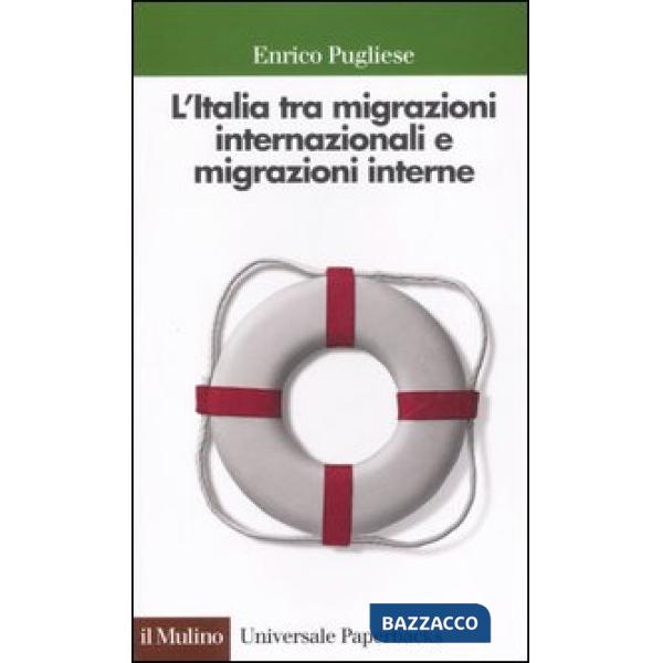 Italia tra migrazioni internazionali e migrazioni interne (L')