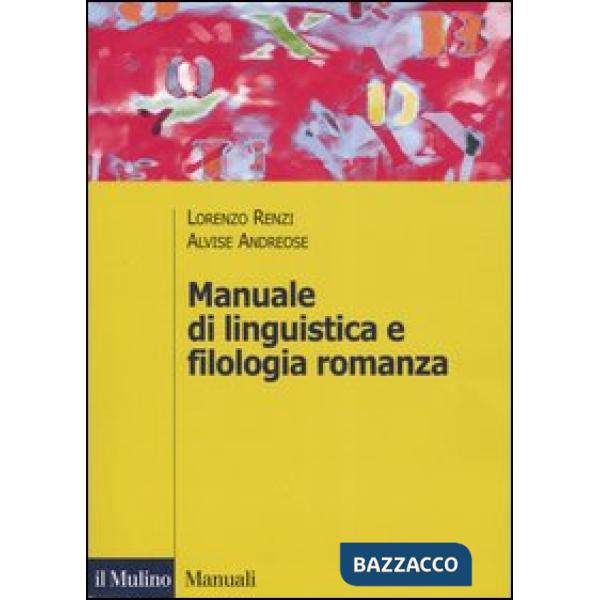 Manuale di linguistica e filologia romanza