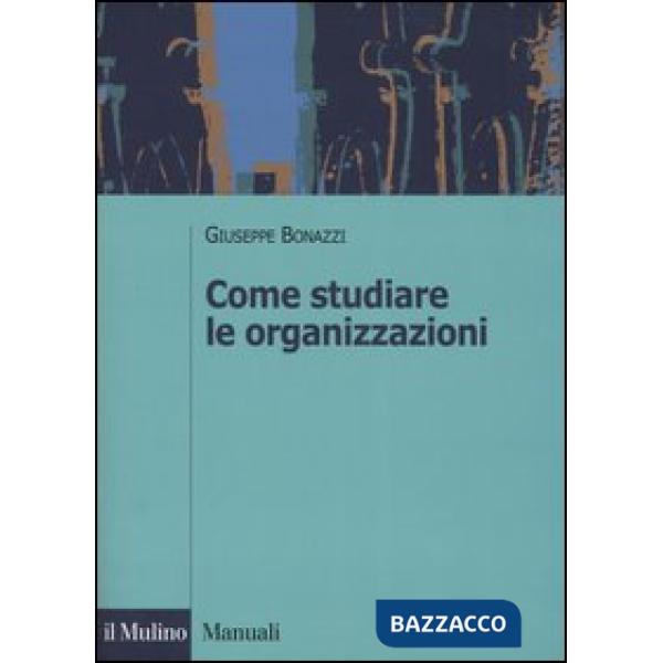 Come studiare le organizzazioni