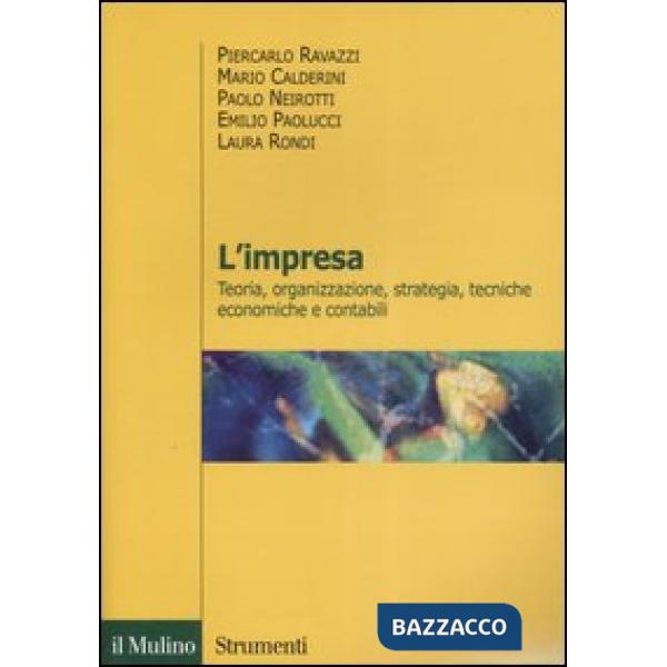 Impresa. Teoria, organizzazione, strategia, tecniche economiche e contabili (L')