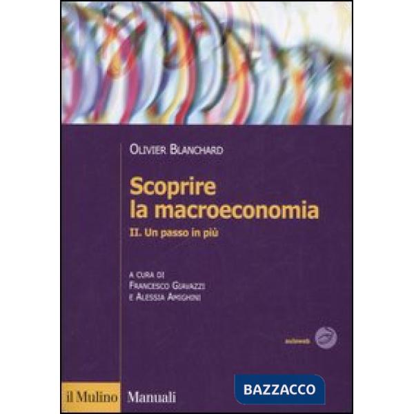 Scoprire la macroeconomia. Vol. 2: Un passo in più.