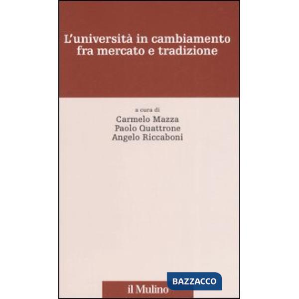 Università in cambiamento fra mercato e tradizione (L')