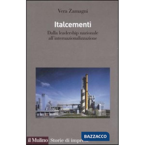 Italcementi. Dalla leadership nazionale all'internazionalizzazione