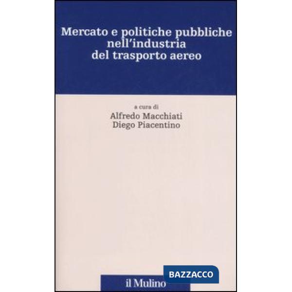 Mercato e politiche pubbliche nell'industria del trasporto aereo