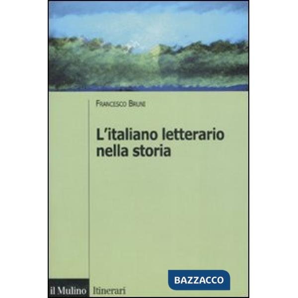 Italiano letterario nella storia (L')