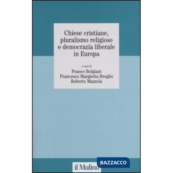 Chiese cristiane, pluralismo religioso e democrazia liberale in Europa