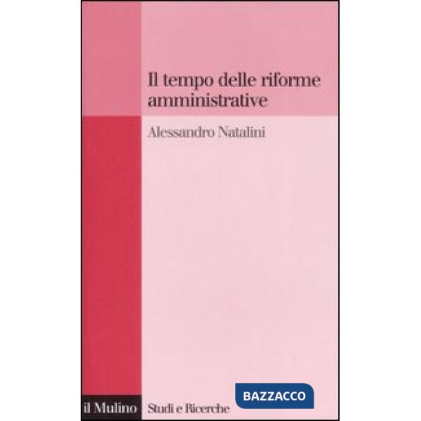 Tempo delle riforme amministrative (Il)