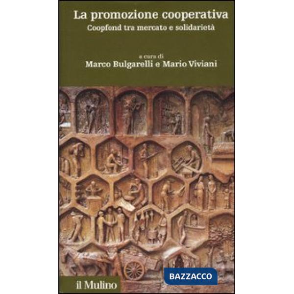 Promozione cooperativa. Coopfond tra mercato e solidarietà (La)