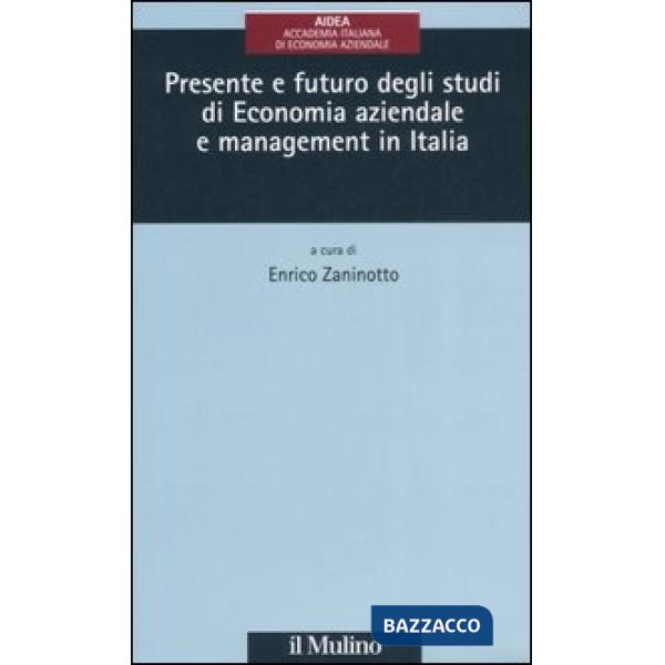 Presente e futuro degli studi di economia aziendale e management in Italia