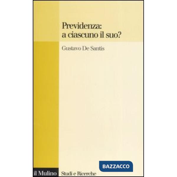Previdenza: a ciascuno il suo?