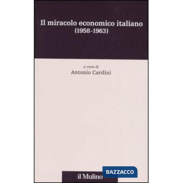 Miracolo economico italiano (1958-1963) (Il)