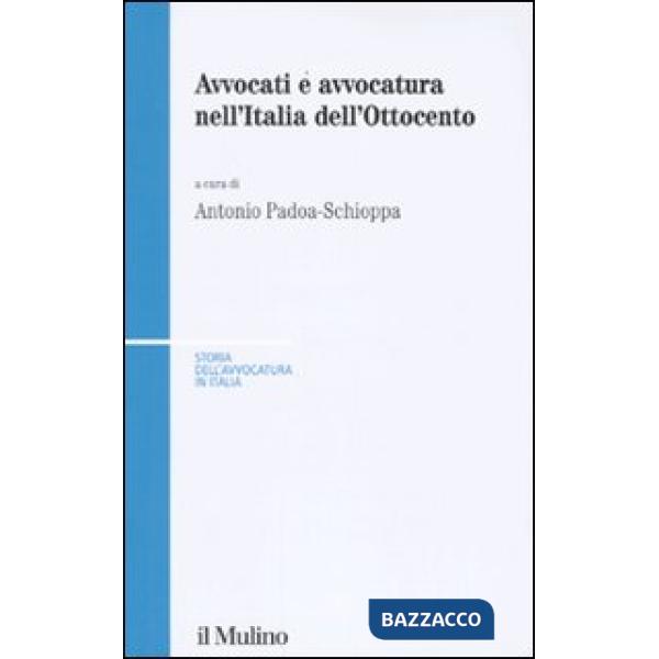Avvocati e avvocatura nell'Italia dell'Ottocento