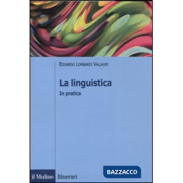 Linguistica. In pratica (La)