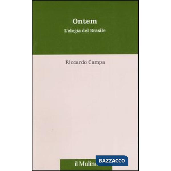 Ontem. L'elegia del Brasile