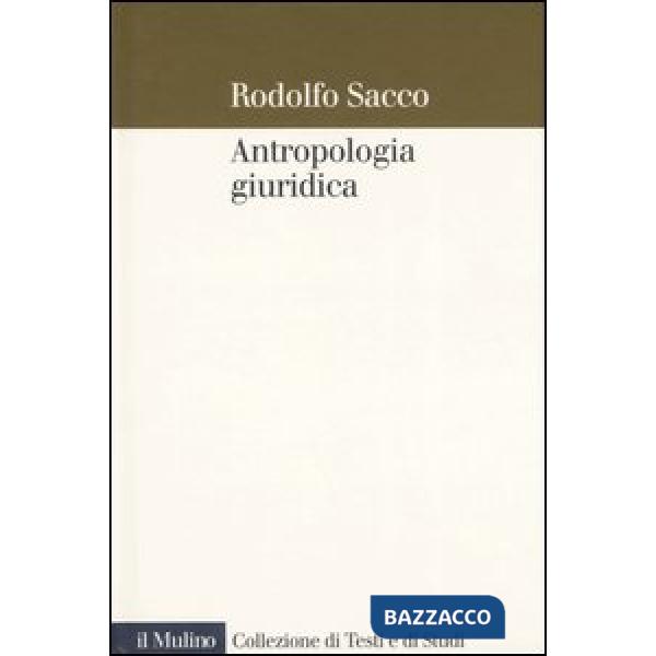 Antropologia giuridica. Contributo ad una macrostoria del diritto