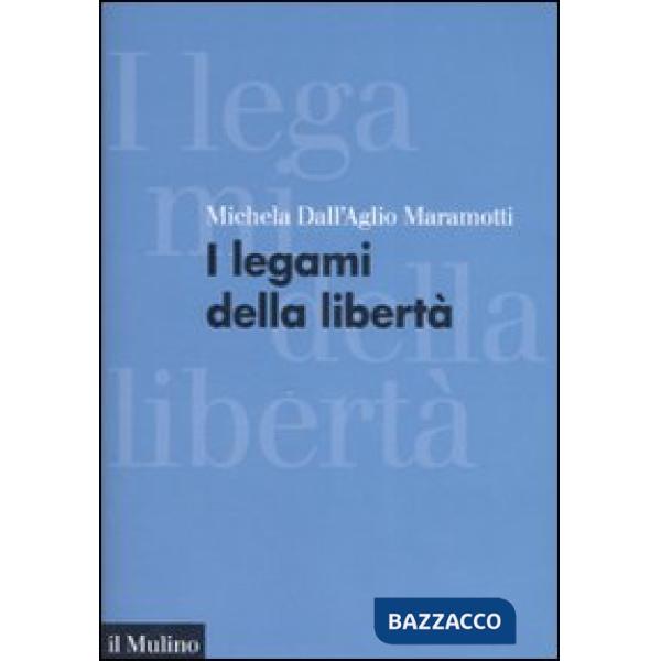 Legami della libertà (I)