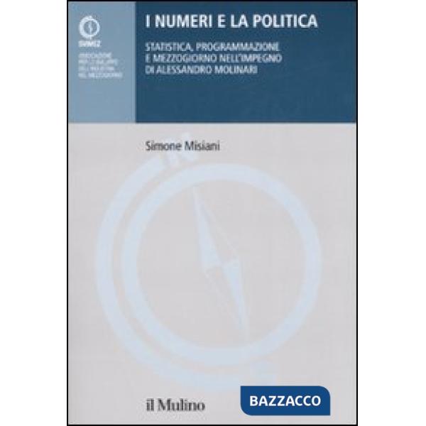 Numeri e la politica. Statistica, programmazione e Mezzogiorno nell'impegno di A