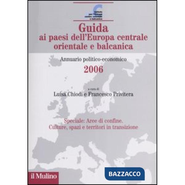 Guida ai paesi dell'Europa centrale orientale e balcanica. Annuario politico-eco