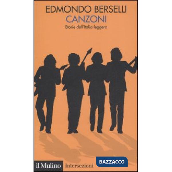 Canzoni. Storia dell'Italia leggera