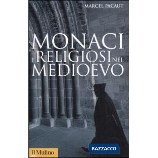 Monaci e religiosi nel Medioevo