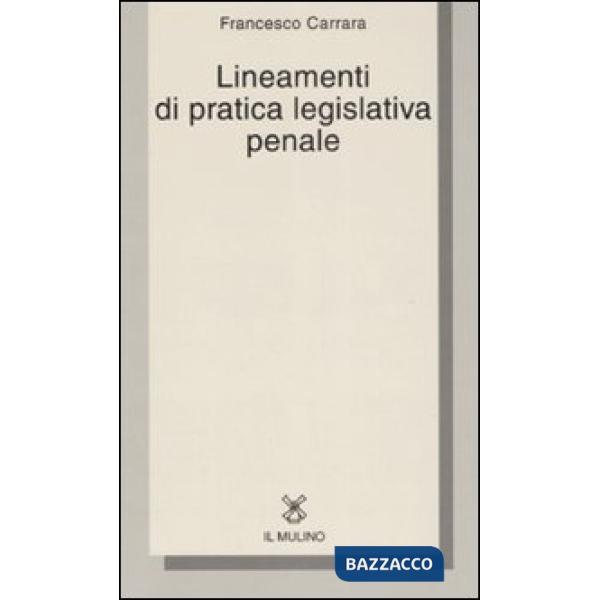 Lineamenti di pratica legislativa penale