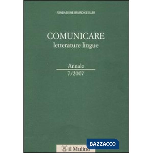 Comunicare letterature lingue (2007). Vol. 7