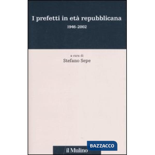 Prefetti in età repubblicana (1946-2002) (I)