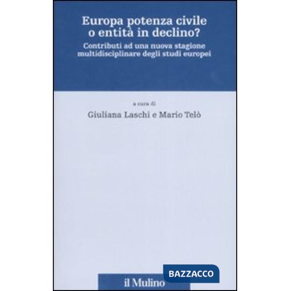 Europa potenza civile o entità in declino? Contributi ad una nuova stagione mult