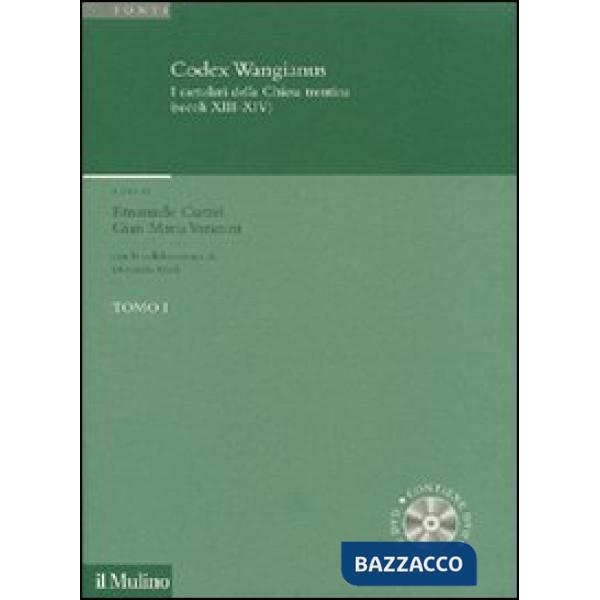 Codex Wangianus. I cartulari della Chiesa trentina (XIII-XIV). Con DVD