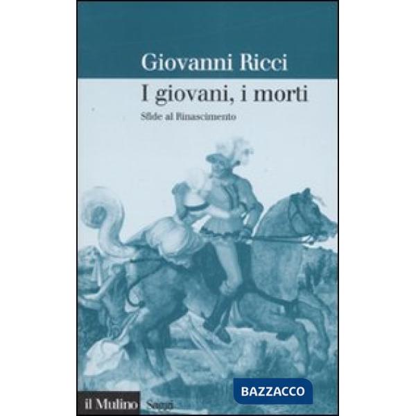 Giovani, i morti. Sfide al Rinascimento (I)