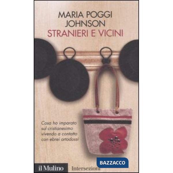 Stranieri e vicini. Cosa ho imparato sul cristianesimo vivendo a contatto con eb
