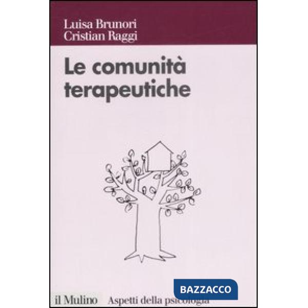 Comunità terapeutiche. Tra caso e progetto (Le)