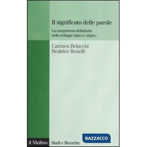 Significato delle parole. La competenza definitoria nello sviluppo tipico e atipico (Il)
