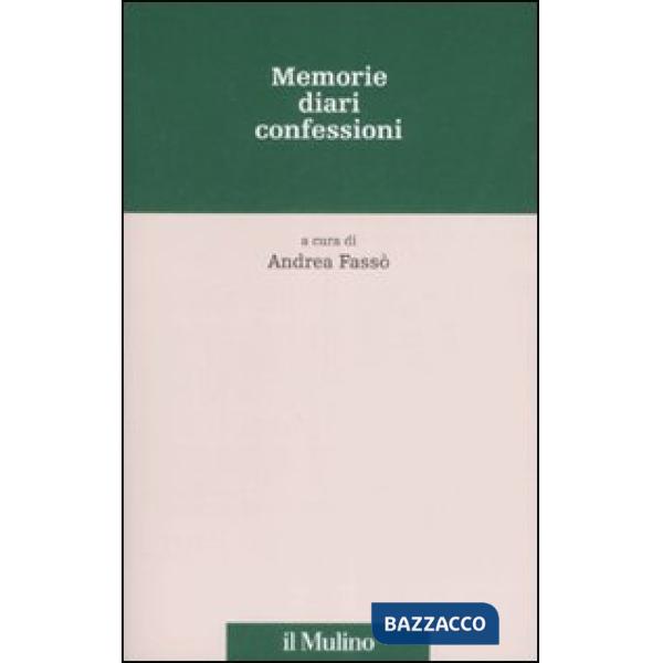 Memorie, diari, confessioni