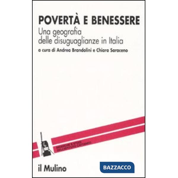 Povertà e benessere. Una geografia delle disuguaglianze in Italia