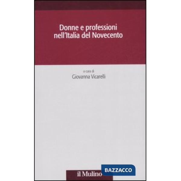 Donne e professioni nell'Italia del Novecento