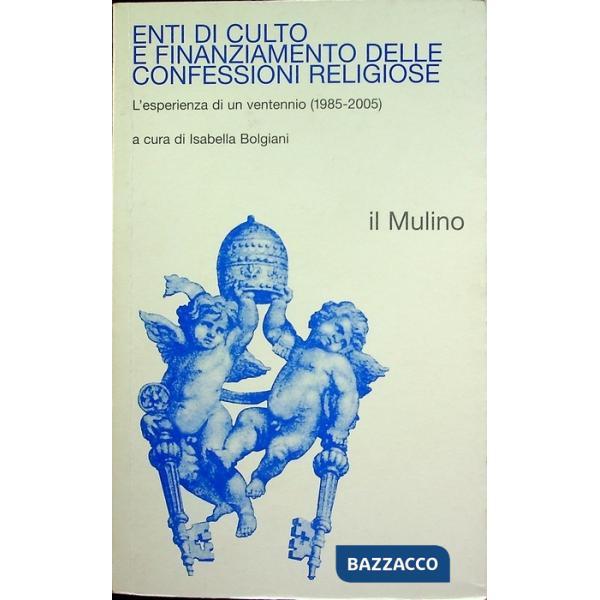 Enti di culto e finanziamento delle confessioni religiose. L'esperienza di un ve