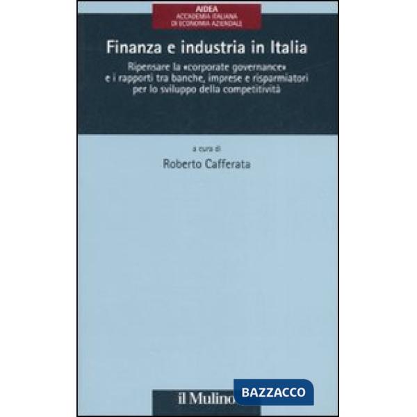 Finanza e industria in Italia. Ripensare la «corporate governance» e i rapporti 